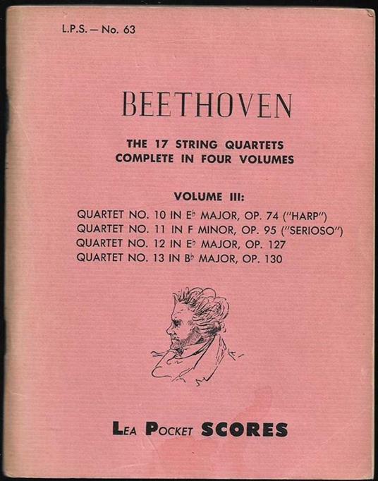 Beethoven The 17 String Quartets complete in four volumes Volume III Quartet no. 10 in E♭ Major, op. 74 (Harp) - no. 11 in F minor, op 95 (Serioso) - no. 12 in E♭ Major, op. 127 - no. 13 in B♭ Major, op 130 Urtext Edition - Ludwig van Beethoven - copertina