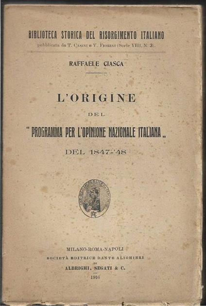 L' origine del "Programma per l'opinione nazionale italiana" del 1847-48 - Raffaele Ciasca - copertina