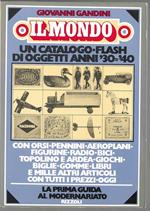 Il mondo Un catalogo-flash di oggetti anni '30-'40 con tutti i prezzi oggi (stampa 1974)