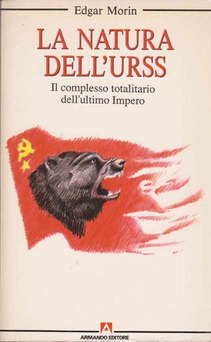 La natura dell'URSS. Complesso totalitario dell'ultimo impero - Edgar Morin - copertina