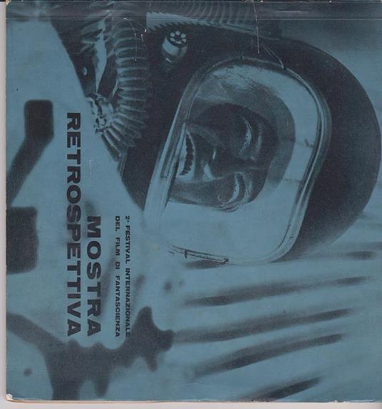 2° Festival Internazionale del Film di Fantascienza Mostra retrospettiva Trieste: 9. 18 luglio 1964 - copertina