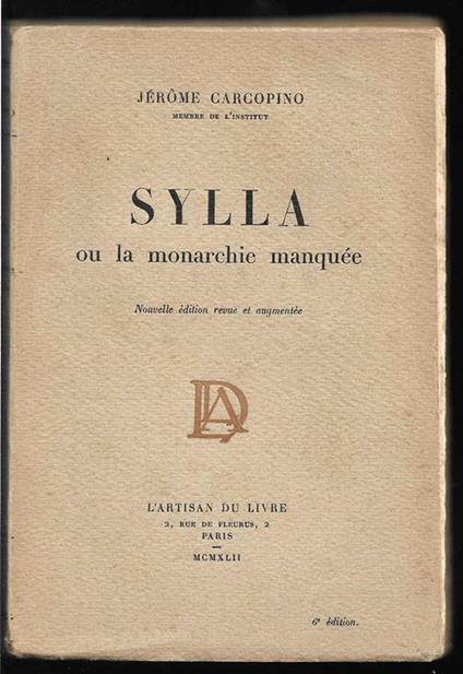 Sylla ou la monarchie manquee Nouvelle edition revue et augmentee - Jérôme Carcopino - copertina