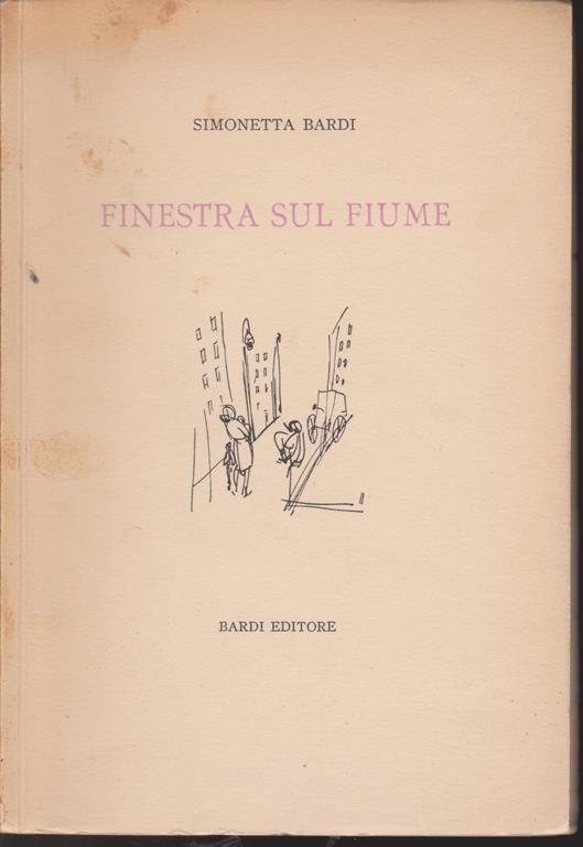 Finestra sul fiume Premessa di Mino Maccari - Simonetta Bardi - copertina