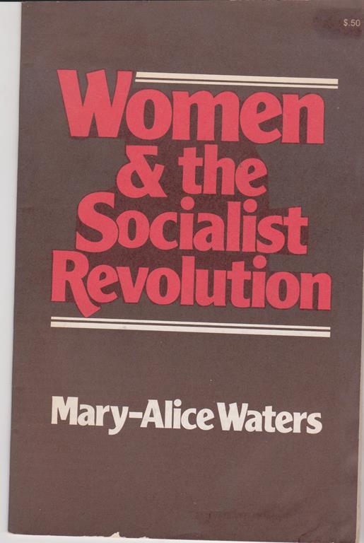 Women & the Socialist Revolution - Mary-Alice Waters - copertina