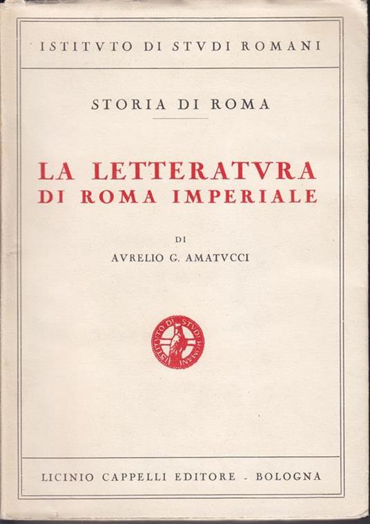 La letteratura di Roma imperiale - Aurelio Giuseppe Amatucci - copertina