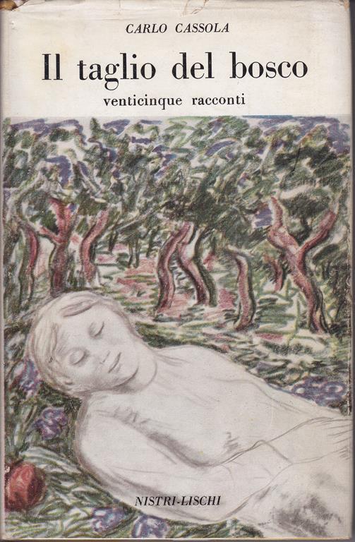 Il taglio del bosco Venticinque racconti - Carlo Cassola - copertina