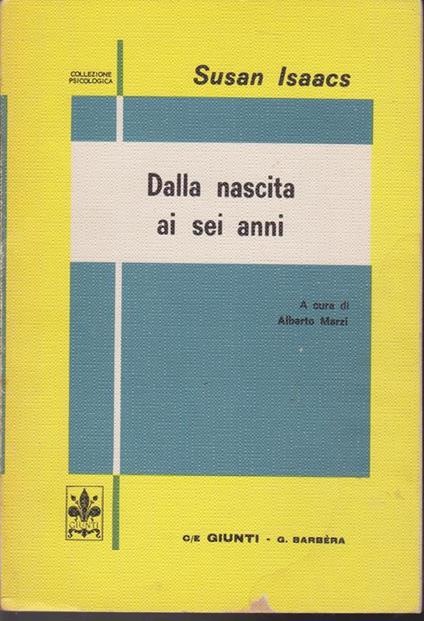 Dalla nascita ai sei anni A cura di Alberto Marzi - Susan Isaacs - copertina