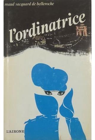 L’ordinatrice Diario intimo di una donna - Maud Sacquard de Belleroche - copertina