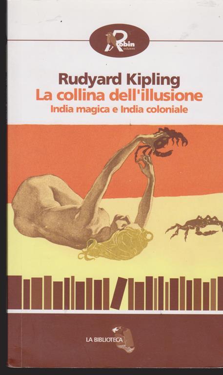 La collina dell'illusione. India magica e India coloniale - Rudyard Kipling - copertina