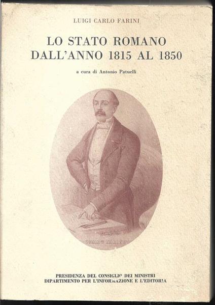 Lo Stato romano dall'anno 1815 al 1850 A cura di Antonio Patuelli (senza data di stampa) - Luigi Carlo Farini - copertina