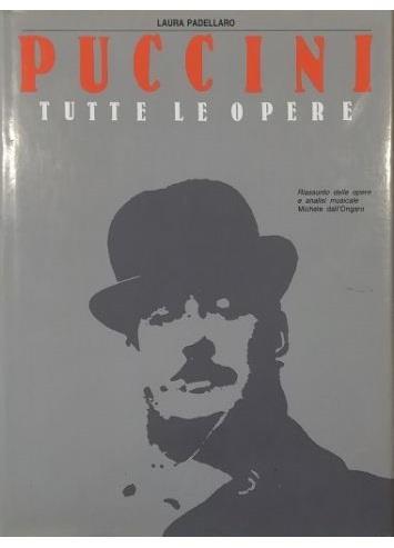 Puccini Tutte le opere - Laura Padellaro - copertina