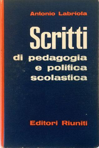 Scritti di pedagogia e politica scolastica - Antonio Labriola - copertina