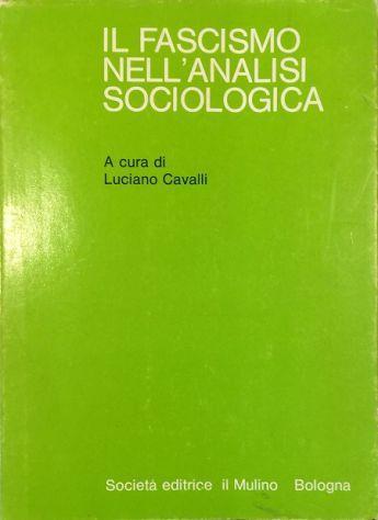 Il fascismo nell'analisi sociologica - Gianfranco Bettin - copertina