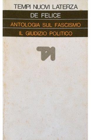 Antologia sul fascismo Il giudizio politico - Renzo De Felice - copertina
