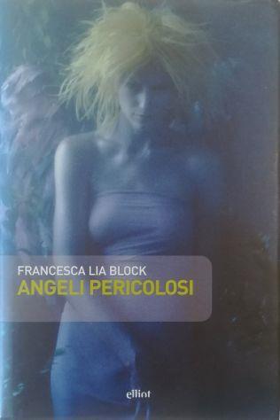 Angeli pericolosi - Francesca L. Block - copertina