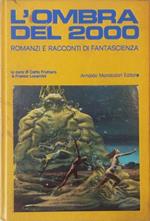 L’ombra del 2000 Romanzi e racconti di fantascienza