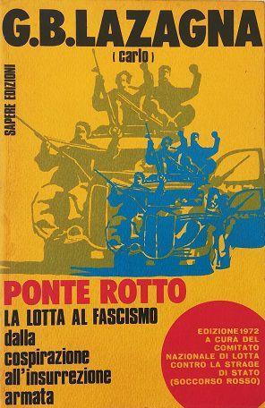 Ponte rotto La lotta al fascismo: dalla cospirazione all'insurrezione armata - copertina