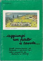 Aggiungi un piatto a tavola... Ricette maremmane di Orbetello e dintorni raccolte e presentate da Italia B.C. ed Ennio G. Terza edizione