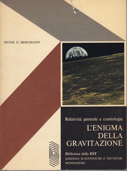 Relatività generale e cosmologia L'enigma della gravitazione - Peter G. Bergmann - copertina