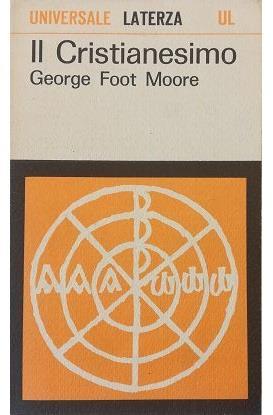 Il Cristianesimo - George F. Moore - copertina