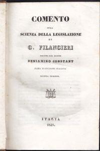 Comento sulla Scienza della Legislazione di G. Filangieri scirtto dal signor Beniamino Constant Prima traduzione italiana seconda edizione - Benjamin Constant - copertina