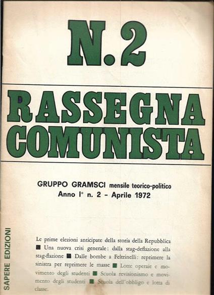 Rassegna Comunista Mensile teorico-politico del Gruppo Gramsci Anno I n. 2 - Aprile 1972 - copertina