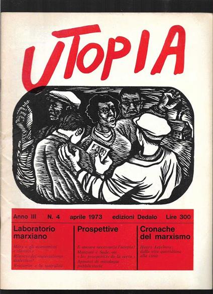 Utopia Mensile marxista di cultura Anno III n. 4 aprile 1973 - Mario Spinella - copertina