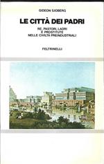Le città dei padri Re, pastori, ladri e prostitute nelle civiltà preindustriali