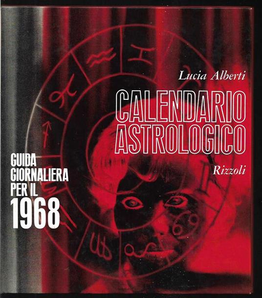 Calendario astrologico Guida giornaliera per il 1968 - Lucia Alberti - copertina