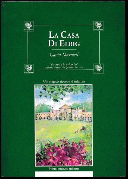 La casa di Elrig. Un magico ricordo d'infanzia - Gavin Maxwell - copertina