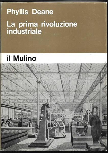 La prima rivoluzione industriale - Phyllis Deane - copertina