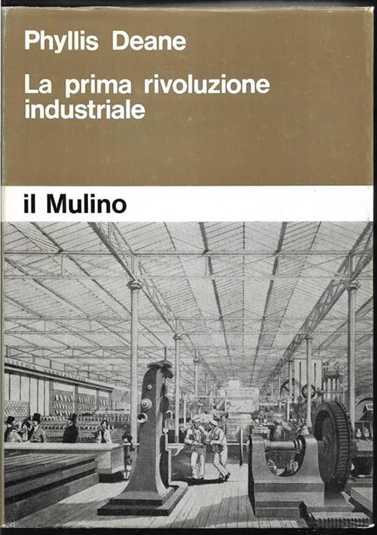 La prima rivoluzione industriale - Phyllis Deane - copertina