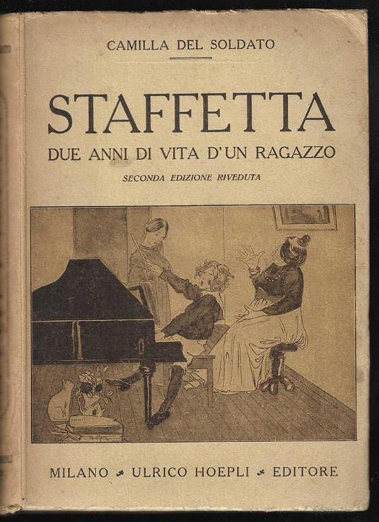 Staffetta Due anni di vita d'un ragazzo Seconda edizione riveduta - Camilla Del Soldato - copertina