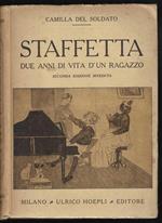 Staffetta Due anni di vita d'un ragazzo Seconda edizione riveduta