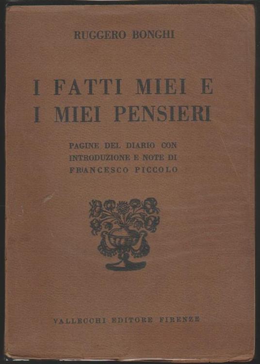 I fatti miei e i miei pensieri Pagine del diario con introduzione e note di Francesco Piccolo - Ruggero Bonghi - copertina