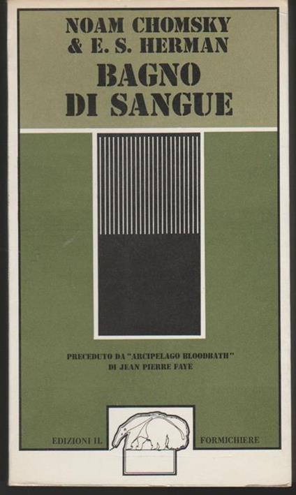 Bagno di sangue Preceduto da "Arcipelago Bloodbath" di Jean Pierre Faye (stampa 1975) - Noam Chomsky,Edward S. Herman - copertina