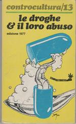 Le droghe & il loro abuso (stampa 1977)