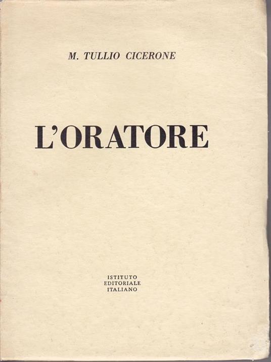 L' Oratore Edizione critica con traduzione e note italiane a cura di Edmondo V. D'Arbela - M. Tullio Cicerone - copertina