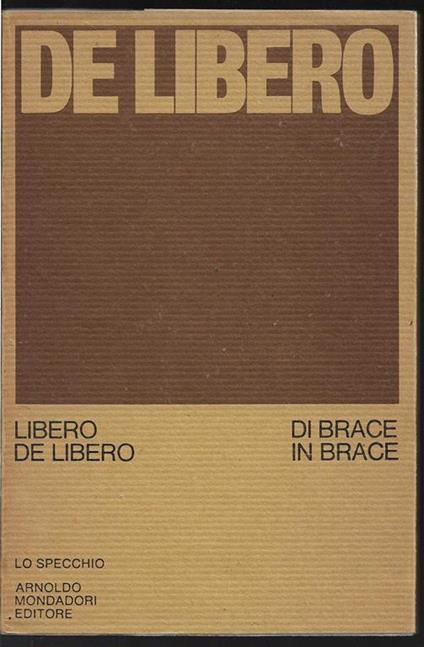 Di brace in brace 1956-1970 - Libero De Libero - copertina