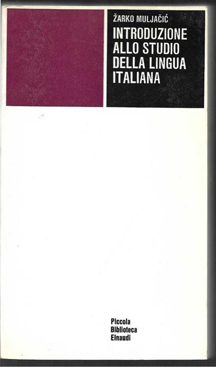 Introduzione allo studio della lingua italiana - Zarko Muljacic - copertina