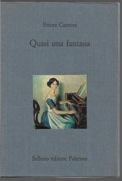 Quasi una fantasia - Ettore Cantoni - copertina