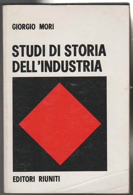 Studi di storia dell'industria (stampa 1976) - Giorgio Mori - copertina