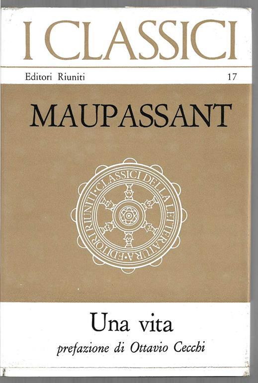 Una vita Prefazione di Ottavio Cecchi - Guy de Maupassant - copertina