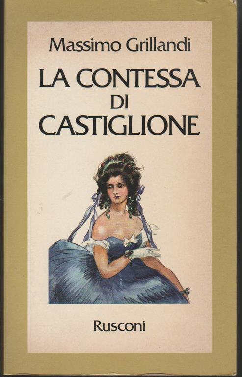 La Contessa di Castiglione (stampa 1979) - Massimo Grillandi - copertina