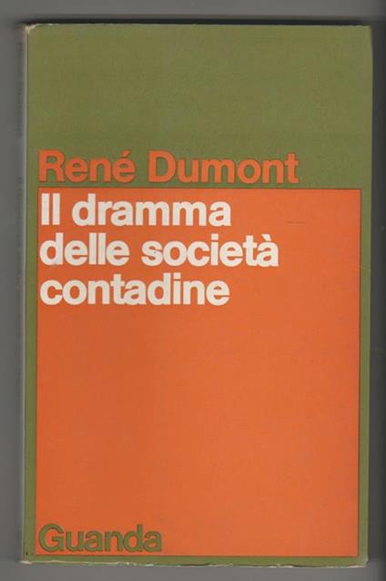 Il dramma delle società contadine (stampa 1974) - René Dumont - copertina