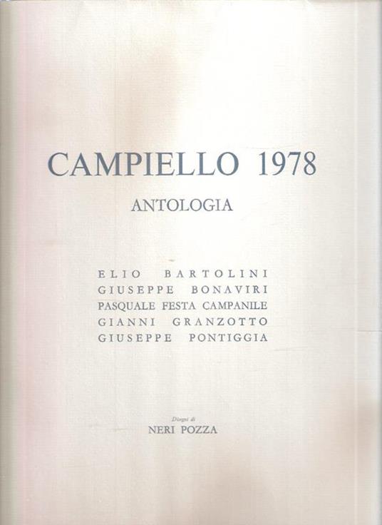 Antologia Del Campiello 1978 - Disegni Di Neri Pozza - Elio Bartolini,Giuseppe Bonaviri - copertina