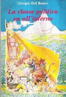 La Classe Politica Va All'inferno. Ill. Di Franco Ziliotto - Giorgio Dal Bosco - copertina