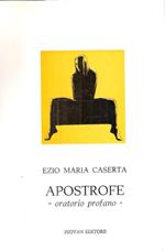 Apostrofe. Oratorio Profano