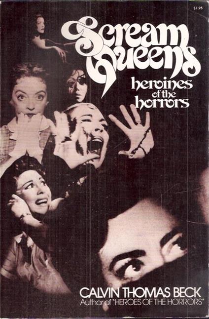 Scream Queens Heroines Of The Horrors - Calvin Thomas Beck - copertina