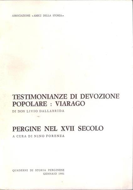 Testimonianze Di Devozione Popolare: Viarago - Pergine Nel Xvii Secolo - Livio Dallabrida - copertina